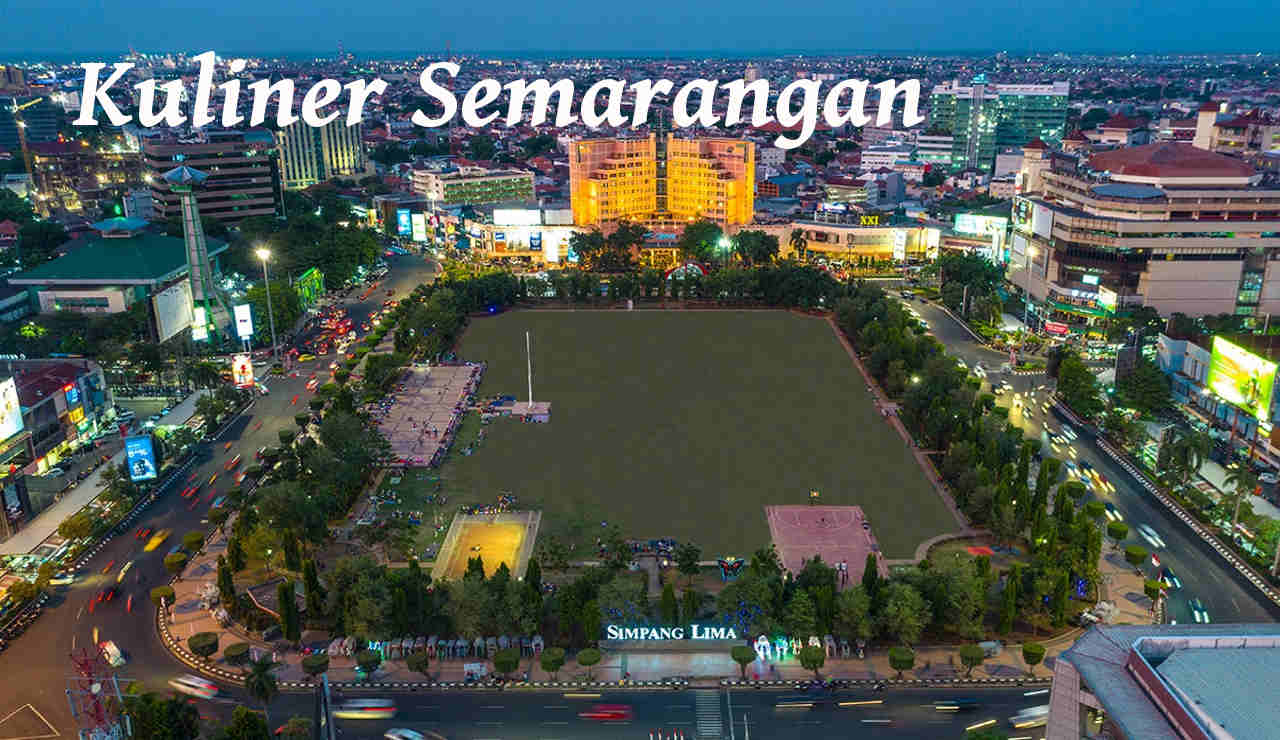 Wisata Kuliner Semarang Eksis Siang Malam Terbaru